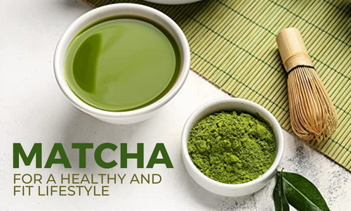 Matcha for a Healthy and Fit Lifestyle
